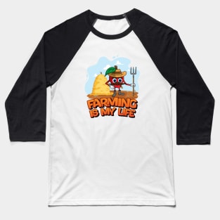 Farming is my life, apple farmer Baseball T-Shirt